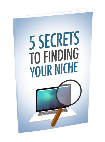 5 secrets to finding your niche