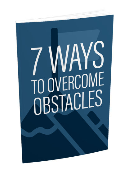 7 ways to overcome obstacles